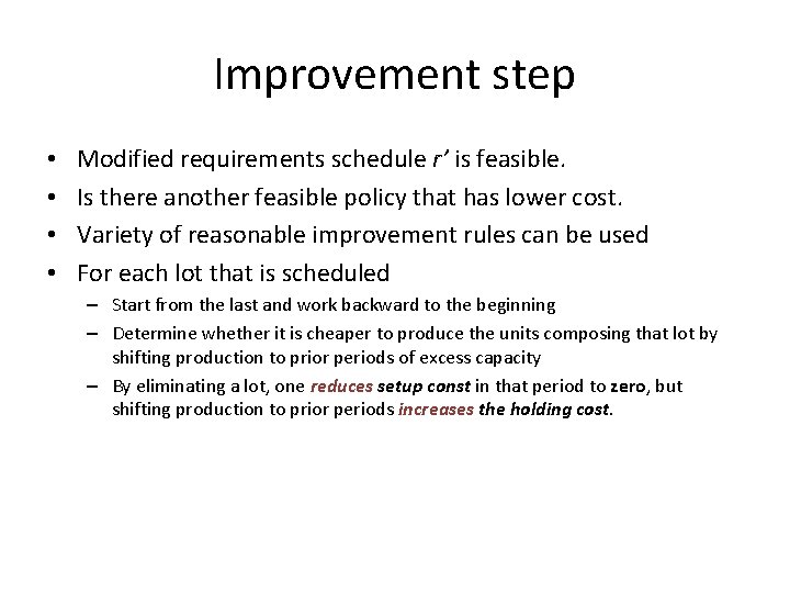 Improvement step • • Modified requirements schedule r’ is feasible. Is there another feasible Improvement step • • Modified requirements schedule r’ is feasible. Is there another feasible
