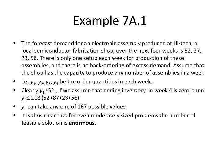 Example 7 A. 1 • The forecast demand for an electronic assembly produced at Example 7 A. 1 • The forecast demand for an electronic assembly produced at
