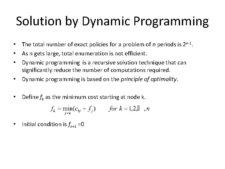 Solution by Dynamic Programming • The total number of exact policies for a problem Solution by Dynamic Programming • The total number of exact policies for a problem