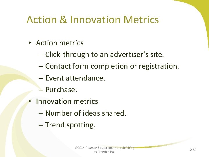 Action & Innovation Metrics • Action metrics – Click-through to an advertiser’s site. –