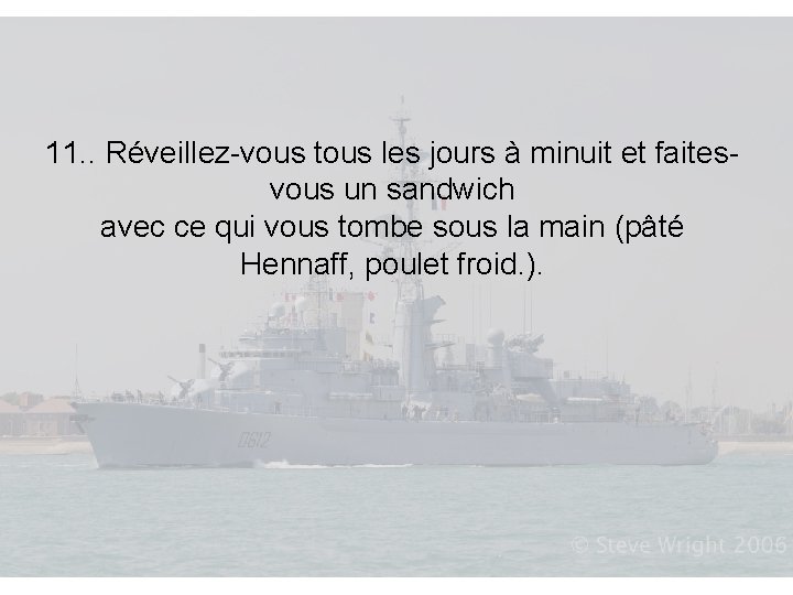 11. . Réveillez-vous tous les jours à minuit et faitesvous un sandwich avec ce 11. . Réveillez-vous tous les jours à minuit et faitesvous un sandwich avec ce