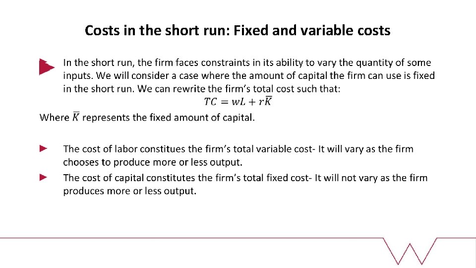 Costs in the short run: Fixed and variable costs 