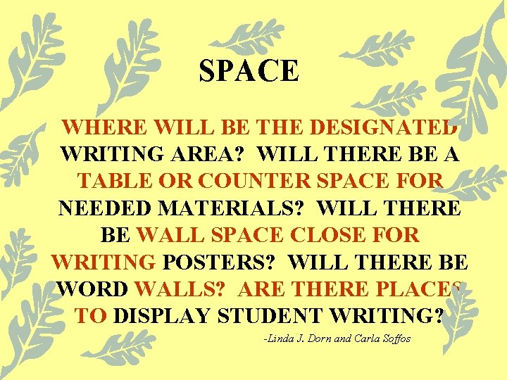 SPACE WHERE WILL BE THE DESIGNATED WRITING AREA? WILL THERE BE A TABLE OR