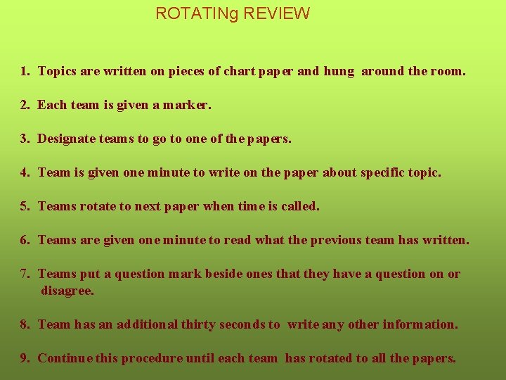 ROTATINg REVIEW 1. Topics are written on pieces of chart paper and hung around