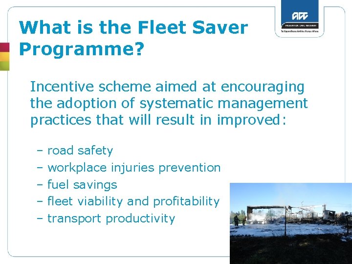 What is the Fleet Saver Programme? Incentive scheme aimed at encouraging the adoption of