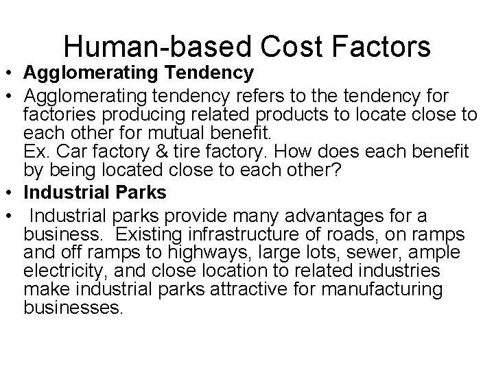 Human-based Cost Factors • Agglomerating Tendency • Agglomerating tendency refers to the tendency for