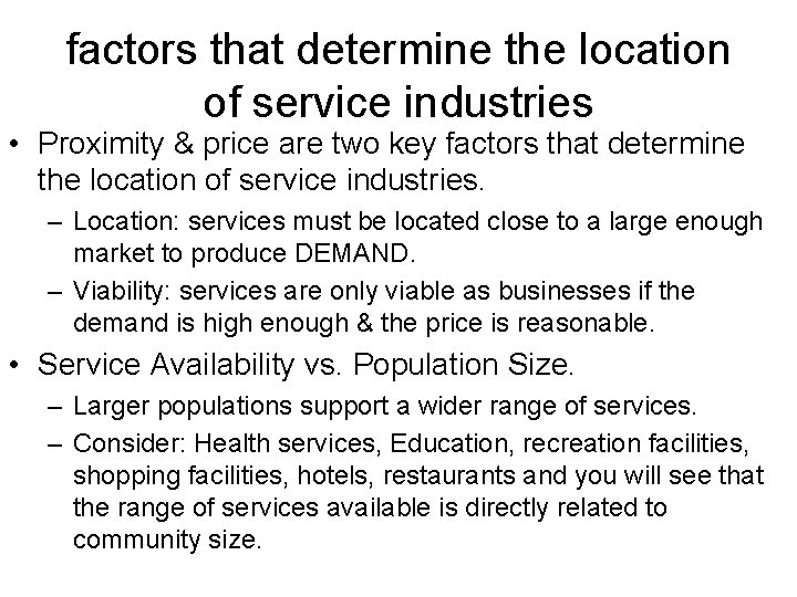 factors that determine the location of service industries • Proximity & price are two