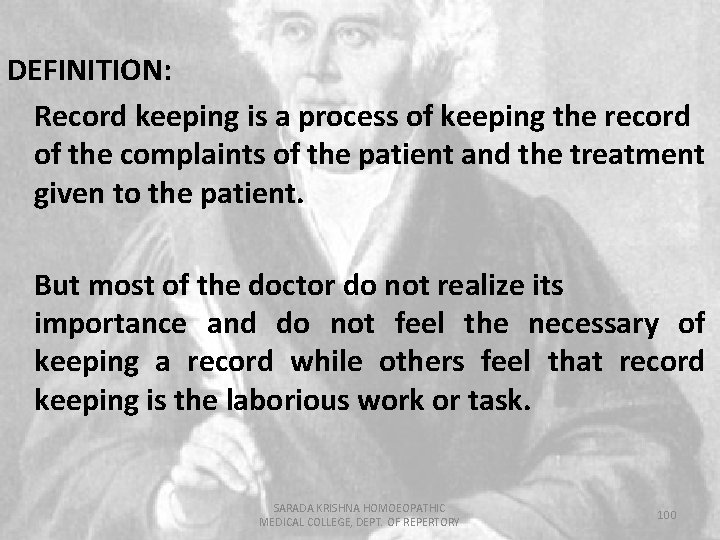 DEFINITION: Record keeping is a process of keeping the record of the complaints of