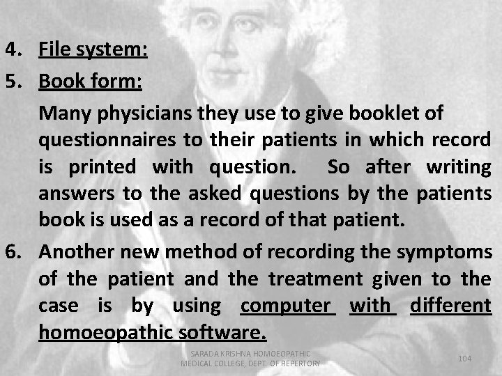 4. File system: 5. Book form: Many physicians they use to give booklet of