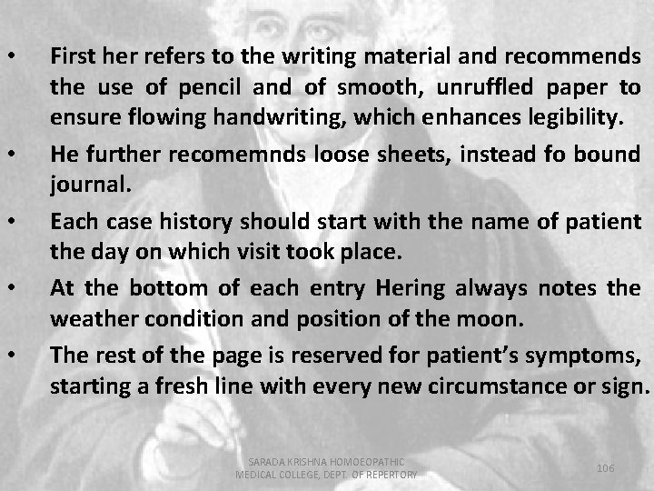  • • • First her refers to the writing material and recommends the