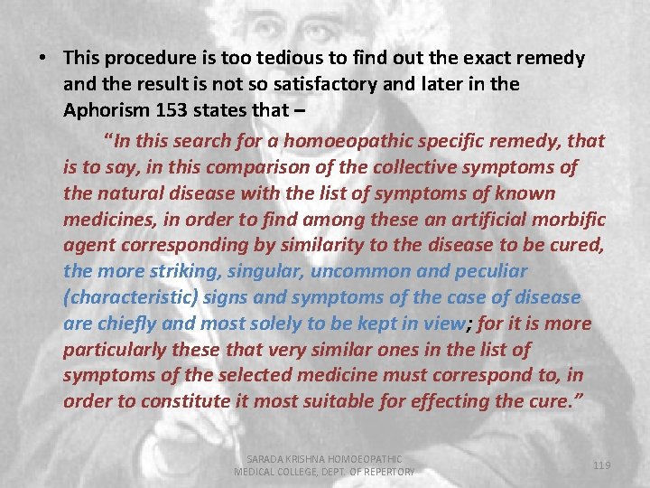  • This procedure is too tedious to find out the exact remedy and