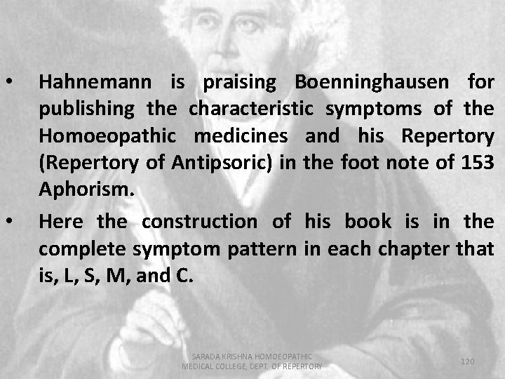  • • Hahnemann is praising Boenninghausen for publishing the characteristic symptoms of the
