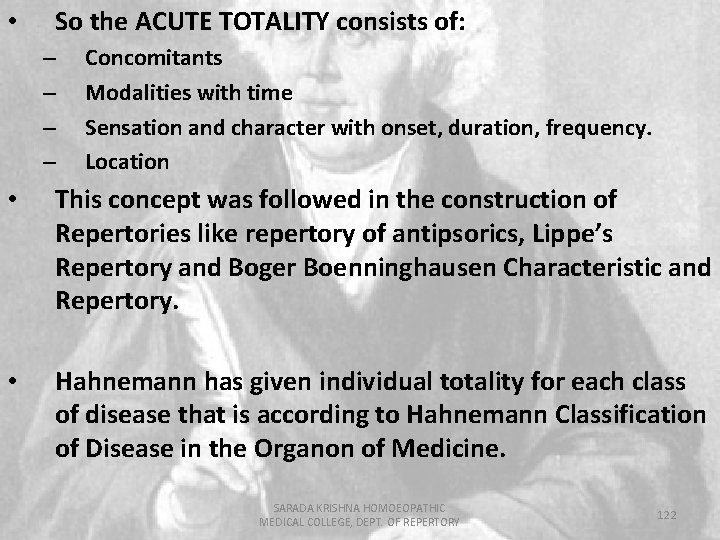  • So the ACUTE TOTALITY consists of: – – Concomitants Modalities with time