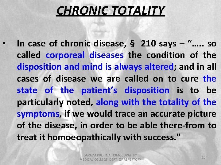 CHRONIC TOTALITY • In case of chronic disease, § 210 says – “…. .