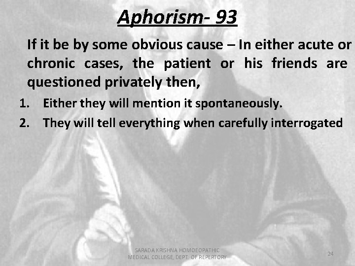 Aphorism- 93 If it be by some obvious cause – In either acute or