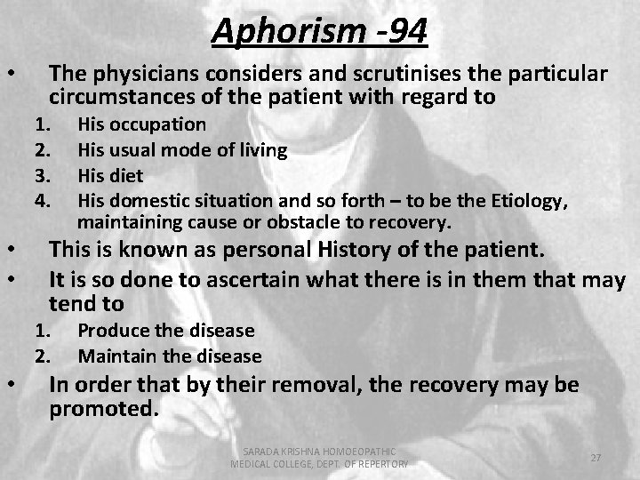Aphorism -94 • The physicians considers and scrutinises the particular circumstances of the patient