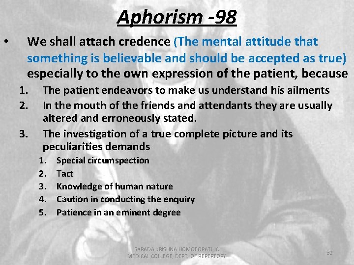 Aphorism -98 • We shall attach credence (The mental attitude that something is believable