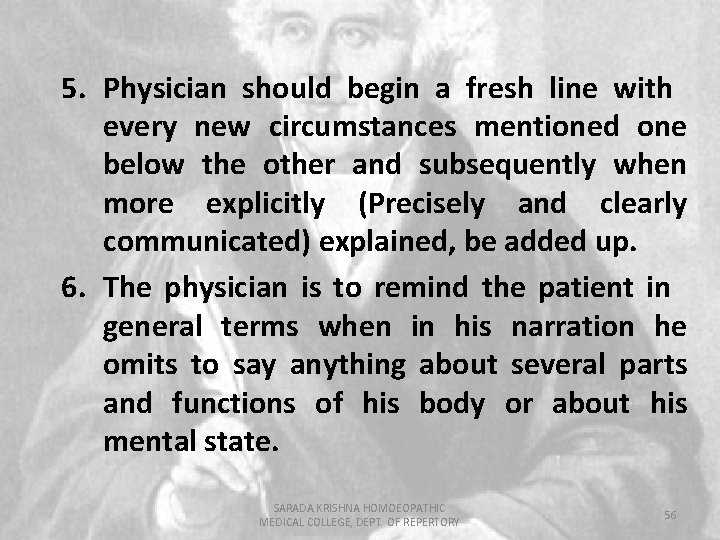 5. Physician should begin a fresh line with every new circumstances mentioned one below