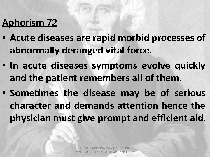 Aphorism 72 • Acute diseases are rapid morbid processes of abnormally deranged vital force.