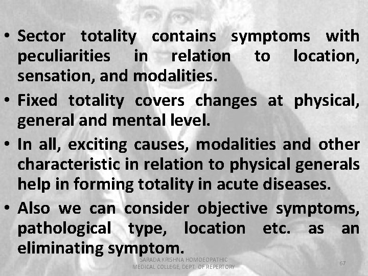  • Sector totality contains symptoms with peculiarities in relation to location, sensation, and