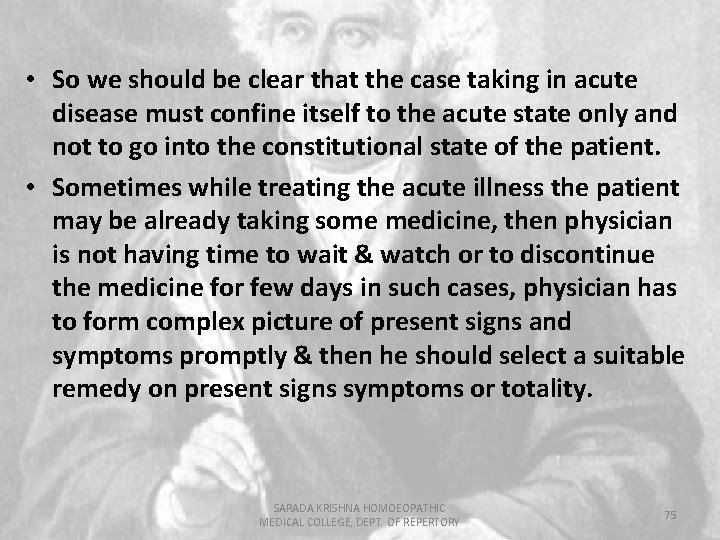 • So we should be clear that the case taking in acute disease