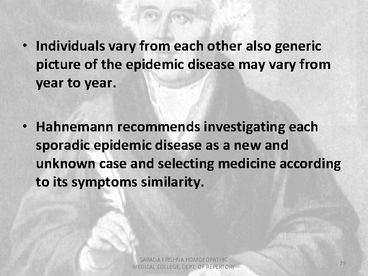  • Individuals vary from each other also generic picture of the epidemic disease