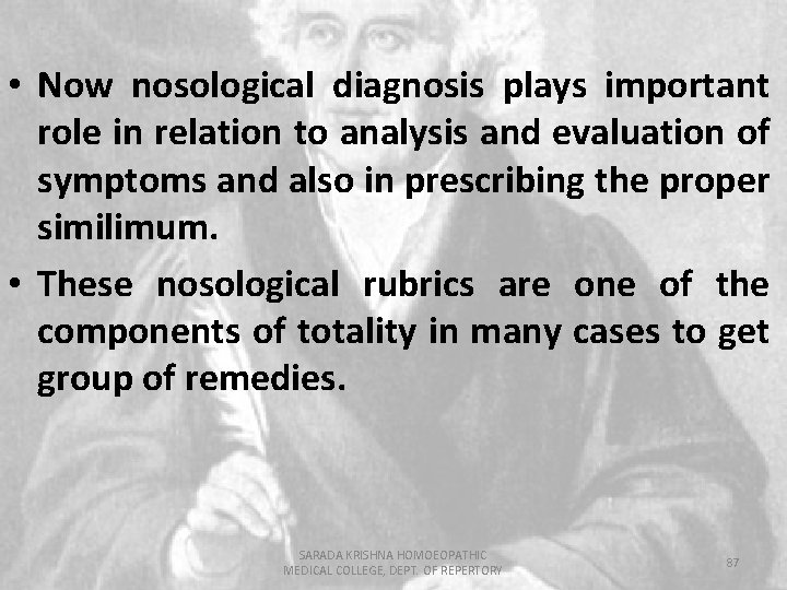  • Now nosological diagnosis plays important role in relation to analysis and evaluation