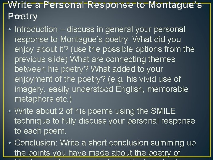 Write a Personal Response to Montague’s Poetry • Introduction – discuss in general your