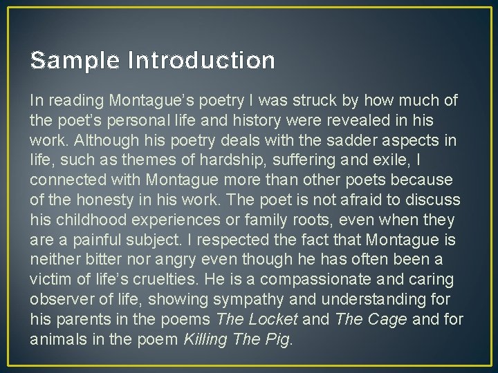 Sample Introduction In reading Montague’s poetry I was struck by how much of the