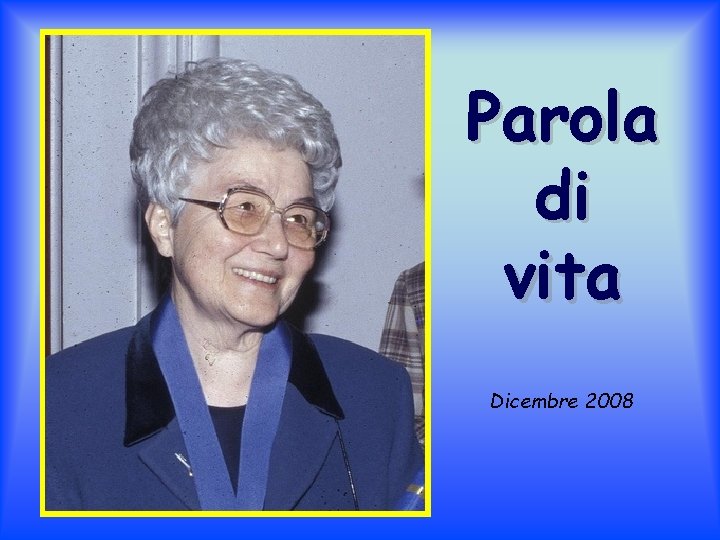 Parola di vita Dicembre 2008 