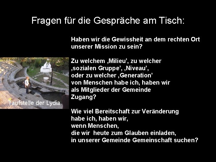 Fragen für die Gespräche am Tisch: Haben wir die Gewissheit an dem rechten Ort