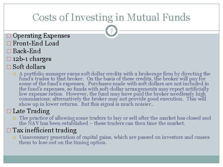 Costs of Investing in Mutual Funds � Operating Expenses � Front-End Load � Back-End