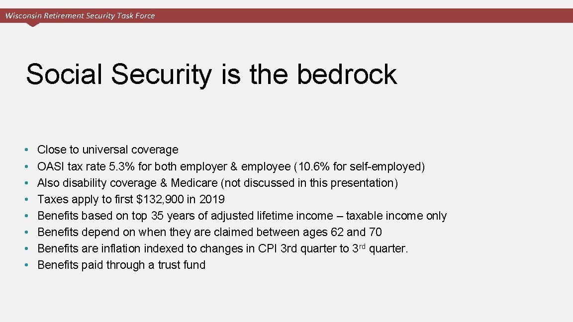 Wisconsin Retirement Security Task Force Social Security is the bedrock • • Close to