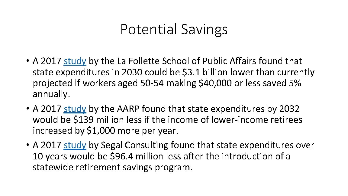 Potential Savings • A 2017 study by the La Follette School of Public Affairs