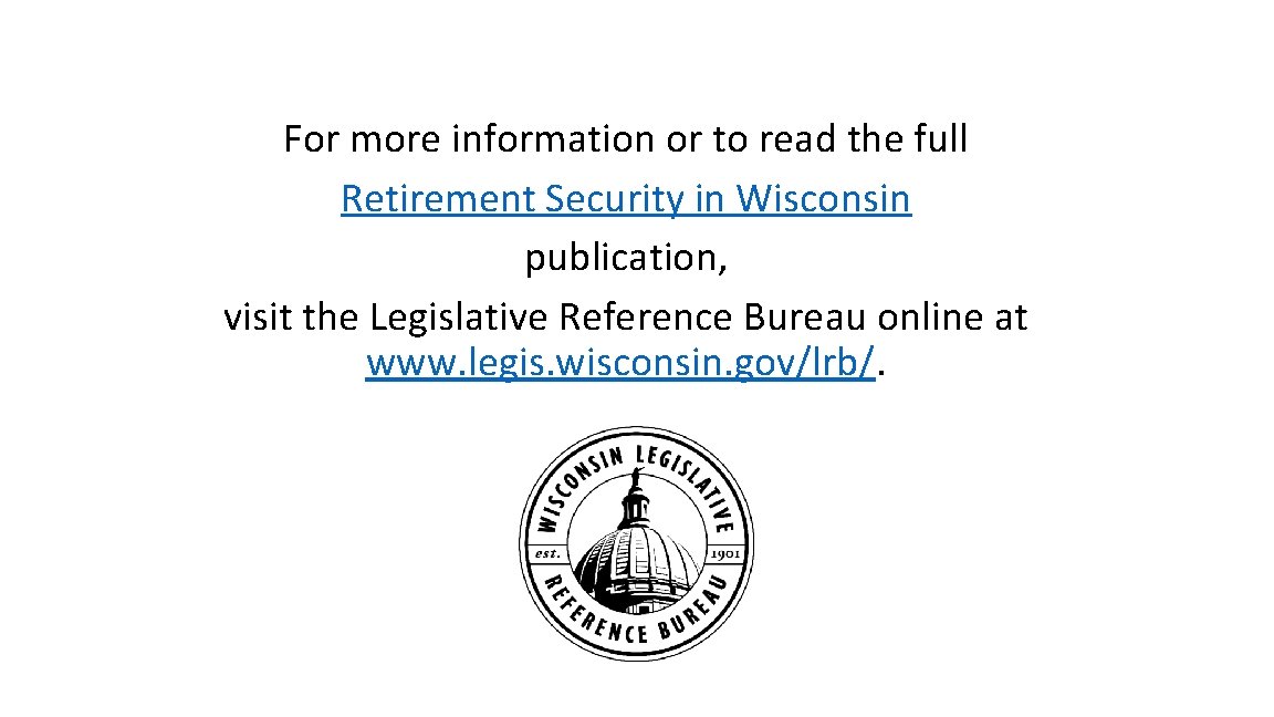 For more information or to read the full Retirement Security in Wisconsin publication, visit