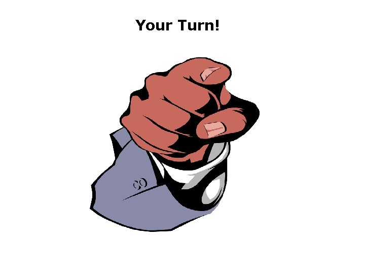 Your Turn! 