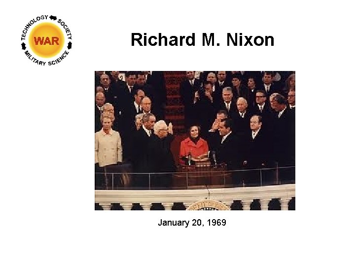 Richard M. Nixon January 20, 1969 