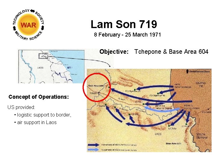 Lam Son 719 8 February - 25 March 1971 Objective: Tchepone & Base Area