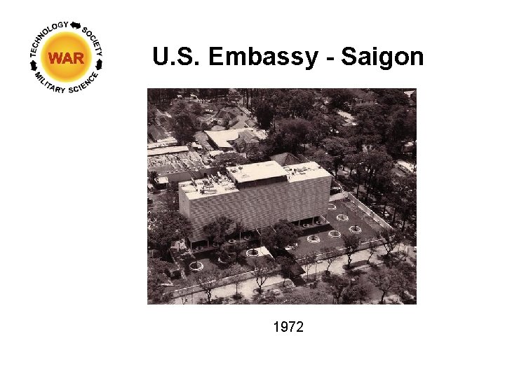 U. S. Embassy - Saigon 1972 