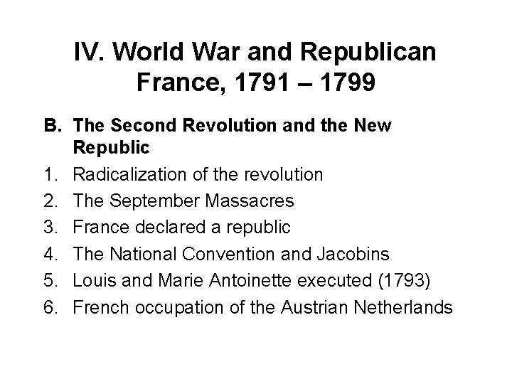 IV. World War and Republican France, 1791 – 1799 B. The Second Revolution and