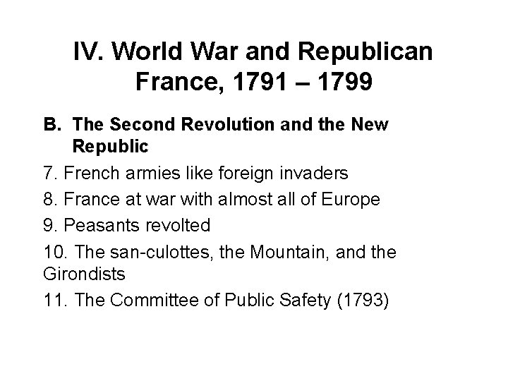 IV. World War and Republican France, 1791 – 1799 B. The Second Revolution and