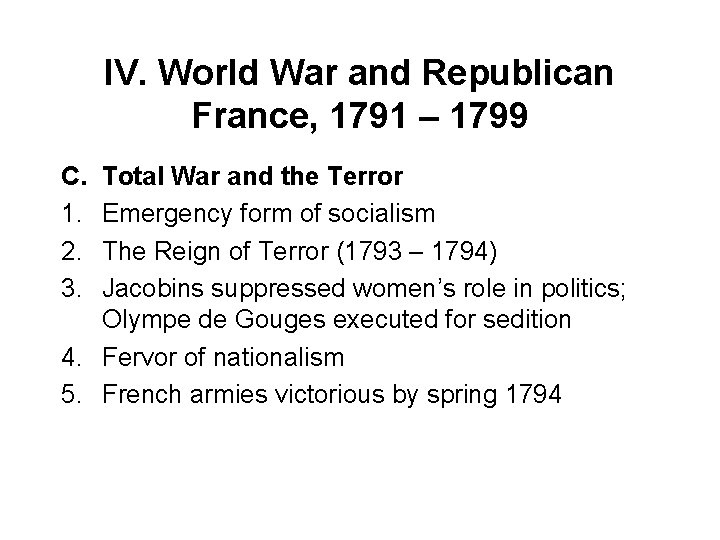 IV. World War and Republican France, 1791 – 1799 C. 1. 2. 3. Total