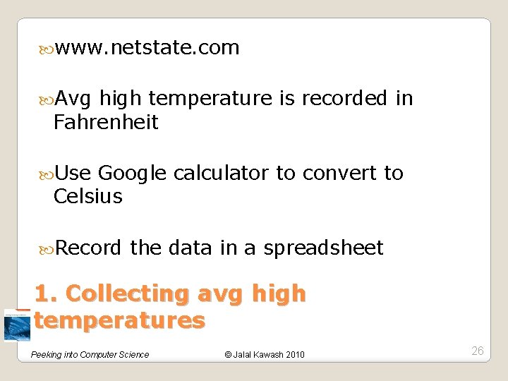  www. netstate. com Avg high temperature is recorded in Fahrenheit Use Google calculator