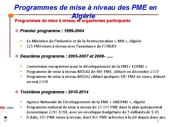  Programmes de mise à niveau des PME en Algérie Programmes de mise à