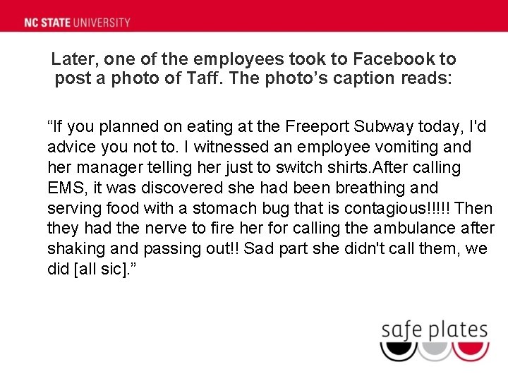 Later, one of the employees took to Facebook to post a photo of Taff. Later, one of the employees took to Facebook to post a photo of Taff.