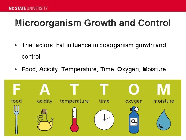 Microorganism Growth and Control • The factors that influence microorganism growth and control: • Microorganism Growth and Control • The factors that influence microorganism growth and control: •
