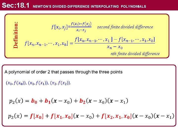 Definition: Sec: 18. 1 NEWTON’S DIVIDED-DIFFERENCE INTERPOLATING POLYNOMIALS second finite divided difference nth finite