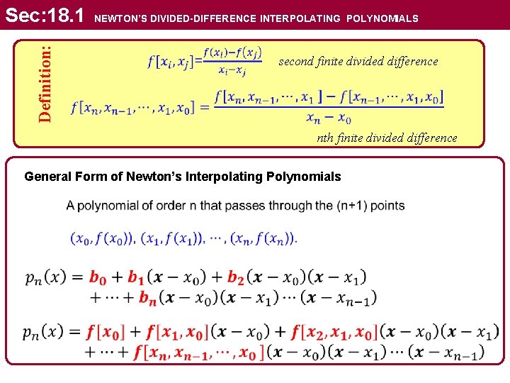 Definition: Sec: 18. 1 NEWTON’S DIVIDED-DIFFERENCE INTERPOLATING POLYNOMIALS second finite divided difference nth finite