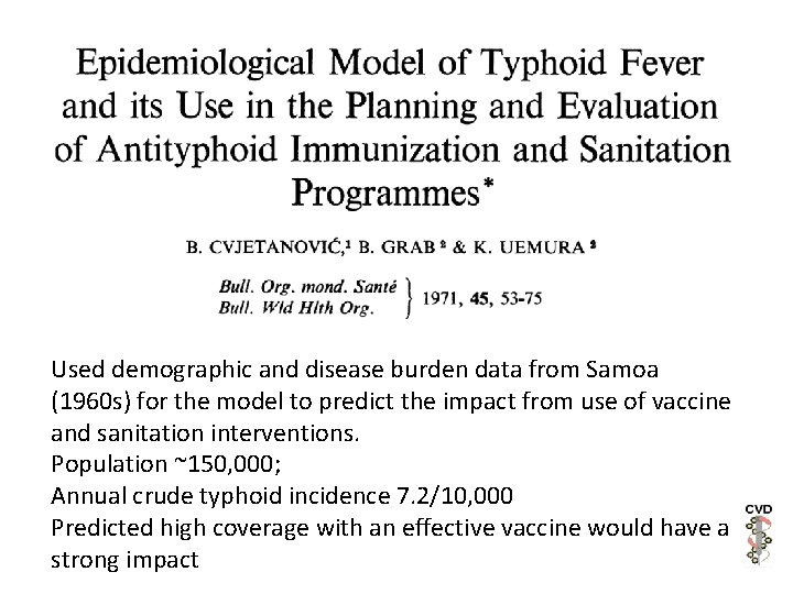 Used demographic and disease burden data from Samoa (1960 s) for the model to Used demographic and disease burden data from Samoa (1960 s) for the model to