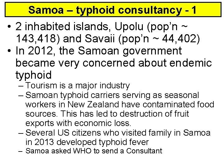 Samoa – typhoid consultancy - 1 • 2 inhabited islands, Upolu (pop’n ~ 143,